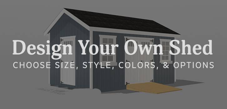 Design Your Own Shed